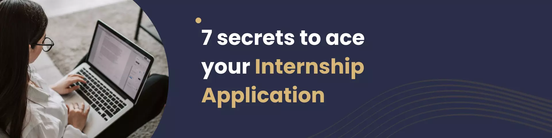 Employers reveal 7 secrets to ace your internship application
